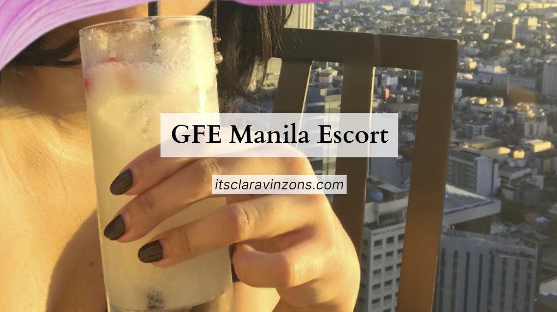 GFE Manila 101: VIP Escort Clara’s Guide to the Ultimate Girlfriend Experience